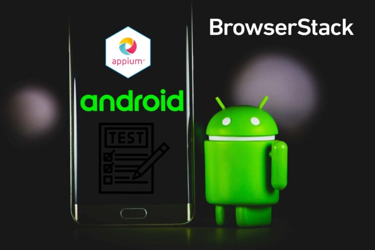 How To Write Your First Android Appium Test On BrowserStack: A Step-by ...