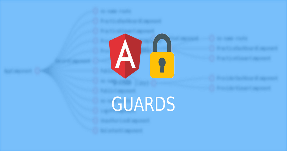 Understanding Auth Guards in Angular
