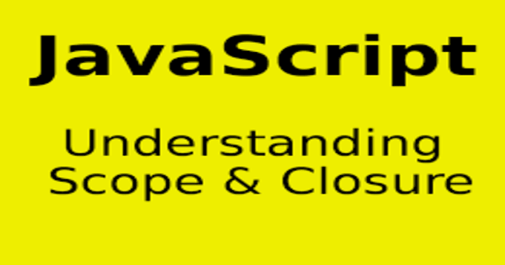 Understanding Closures and Scope in JavaScript