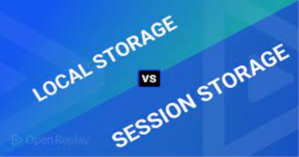 Local Storage and Session Storage