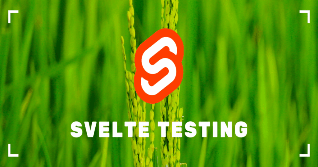 Testing Svelte Applications