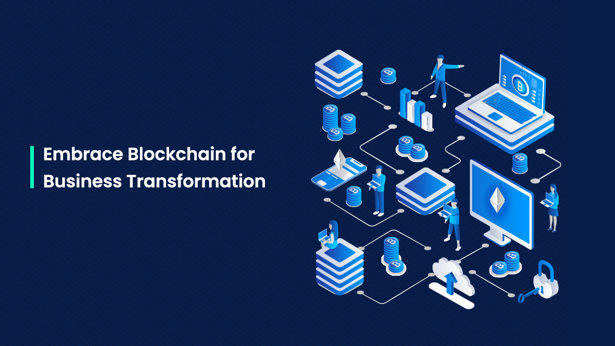 Embrace Blockchain for Business Transformation - NashTech Blog