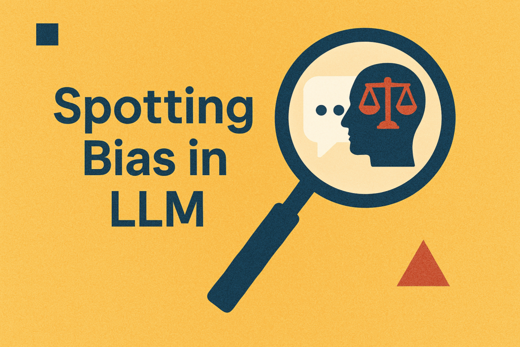 Spotting Bias in LLM